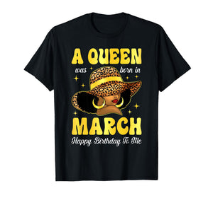 A Queen was Born in March Black Girl Woman Bday Month T-Shirt