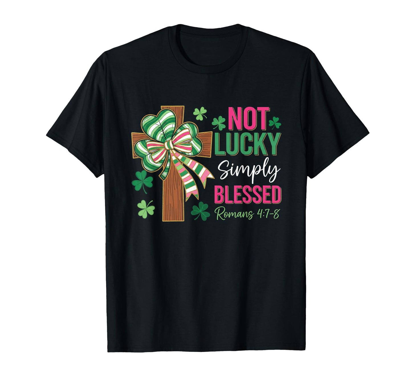 Not Lucky Simply Blessed Coquette Bow Cross St Patrick's Day T-Shirt