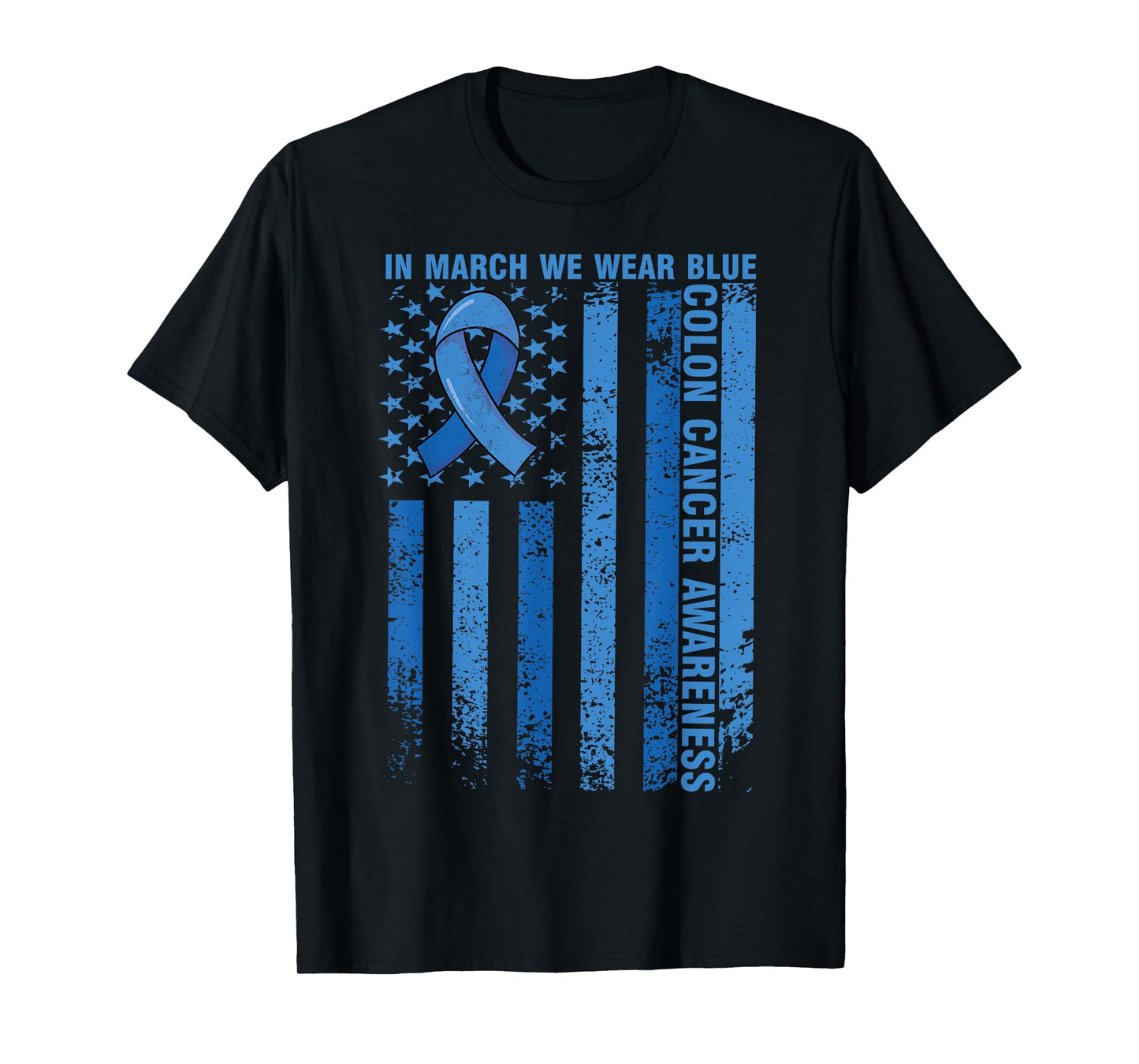 Colon Cancer Awareness USA Flag in March We Wear Blue T-Shirt