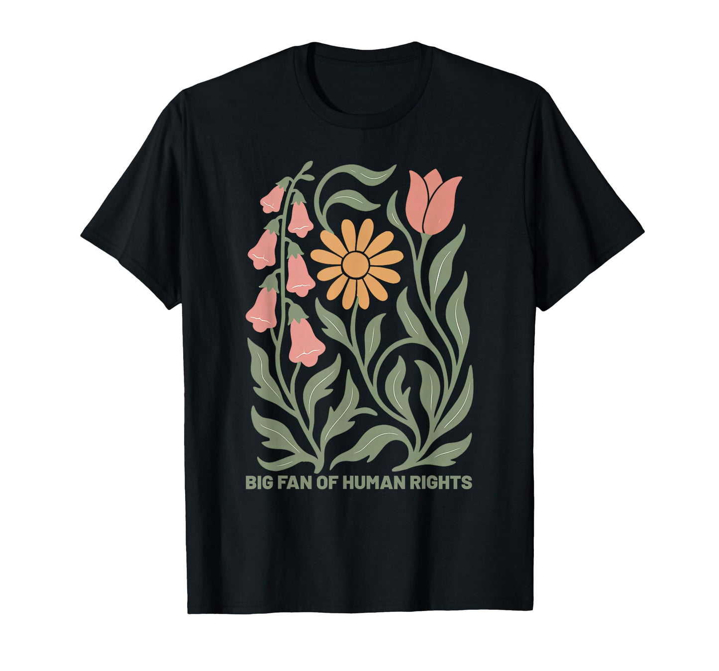 Big Fan of Human Rights Protest Floral Women T-Shirt