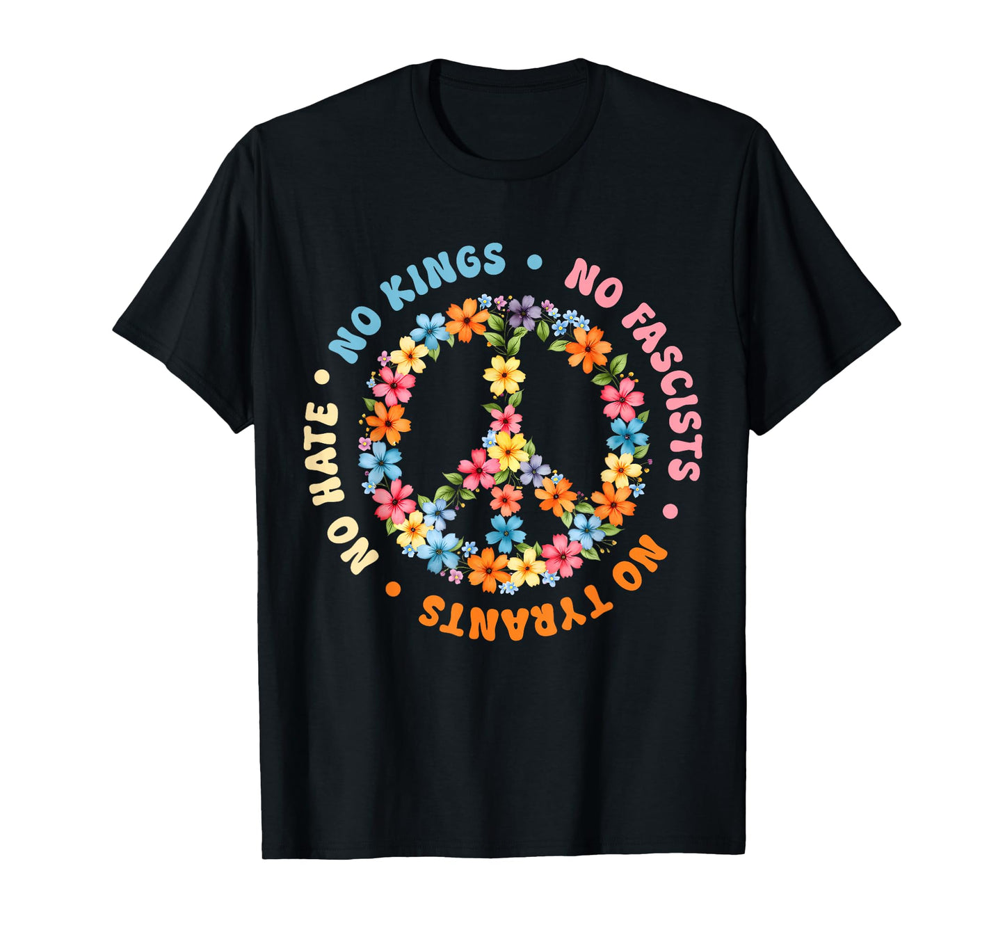 No Tyrants No Kings Floral Peace Sign Political Protest T-Shirt