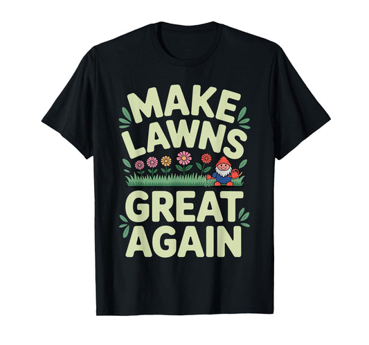 Funny Lawn Mower Art for Men Women Lawn Mowing Landscaper T-Shirt