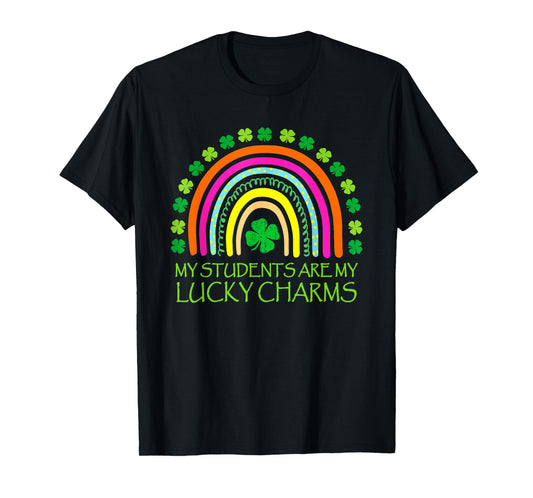 My Students are My Lucky Charms Teacher St. Patrick’S Day T-Shirt