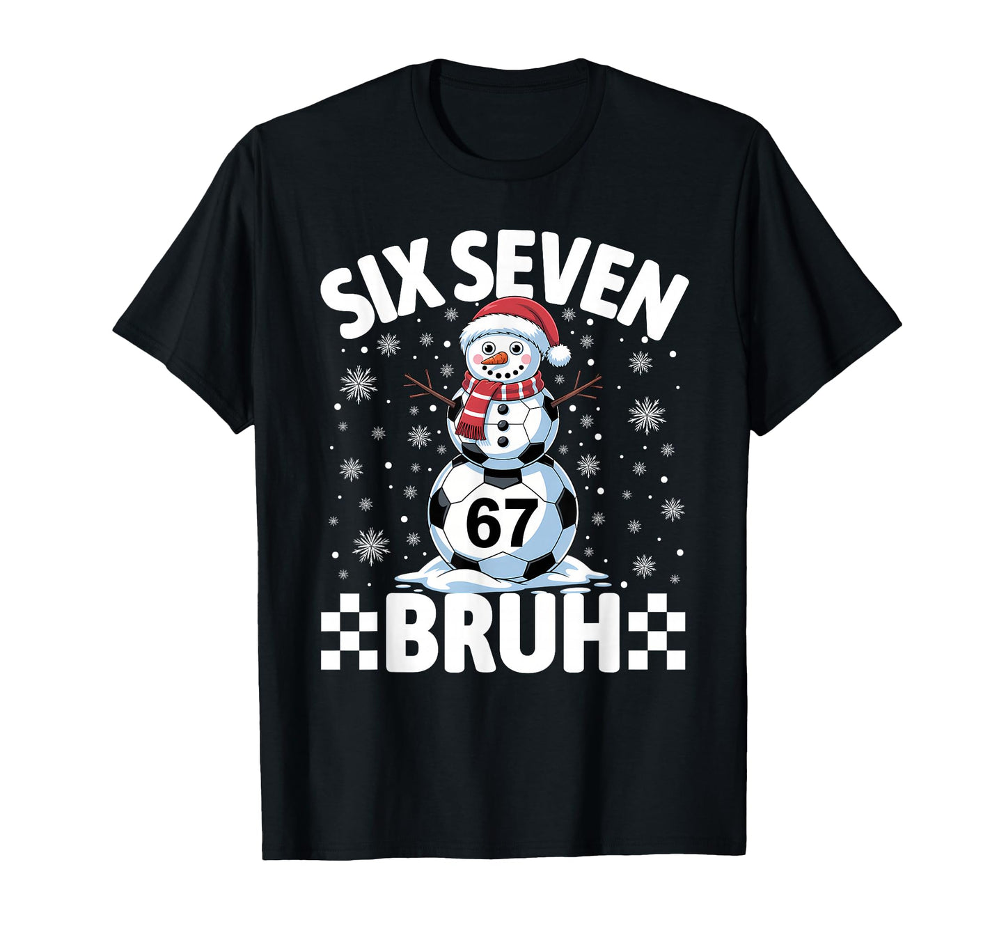 Christmas 67 Meme Soccer Snowman Bruh Funny Xmas Boys Kids T-Shirt