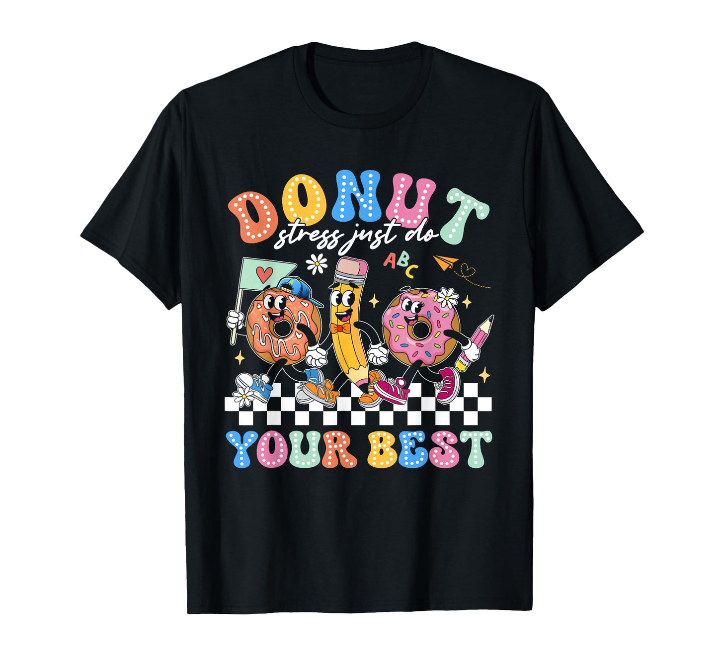 Groovy Donut Stress Just Do Your Best Testing Day Teachers T-Shirt