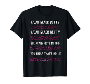 Woah Black Betty Clonazepam Woah Black Betty Diazepam T-Shirt