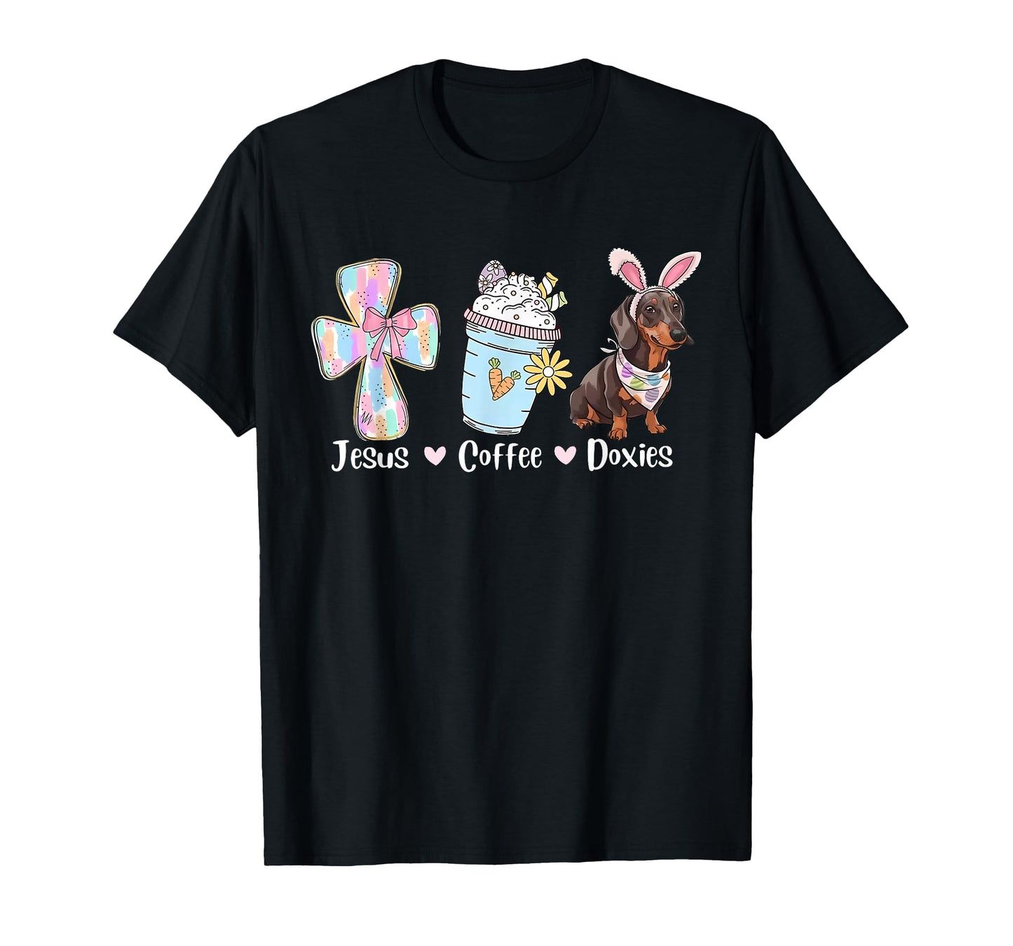 Jesus Coffee & Doxie Bunny Cute Dachshund Easter Christian T-Shirt