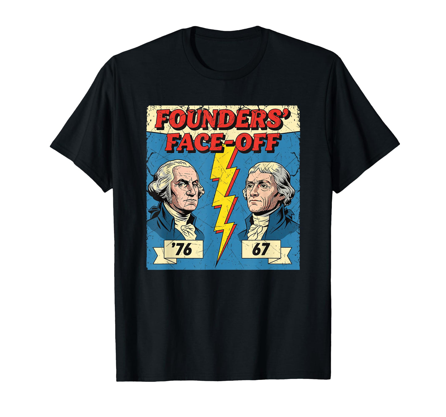 67 76 George Washington Thomas Jefferson History Fun Meme T-Shirt