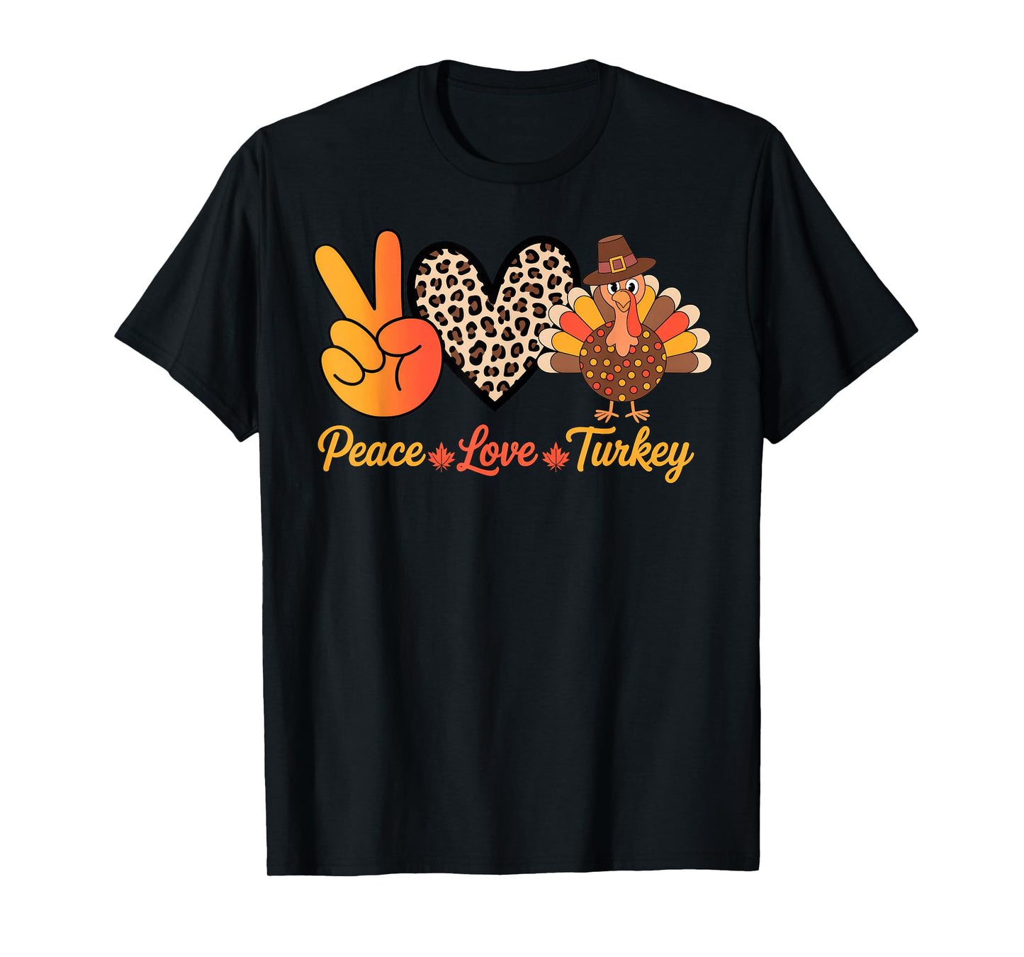 Peace Love Turkey Thanksgiving T-Shirt