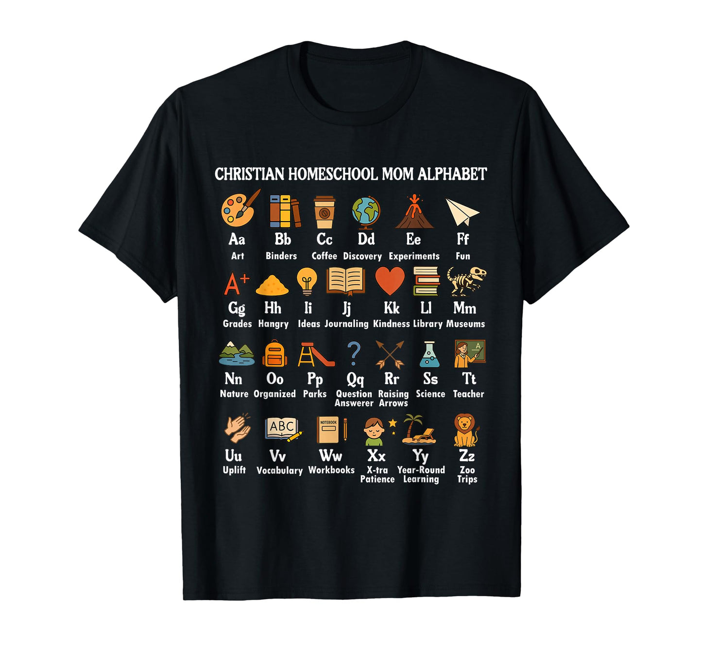 Homeschooling CC Mama Christian Homeschool Mom Alphabet T-Shirt