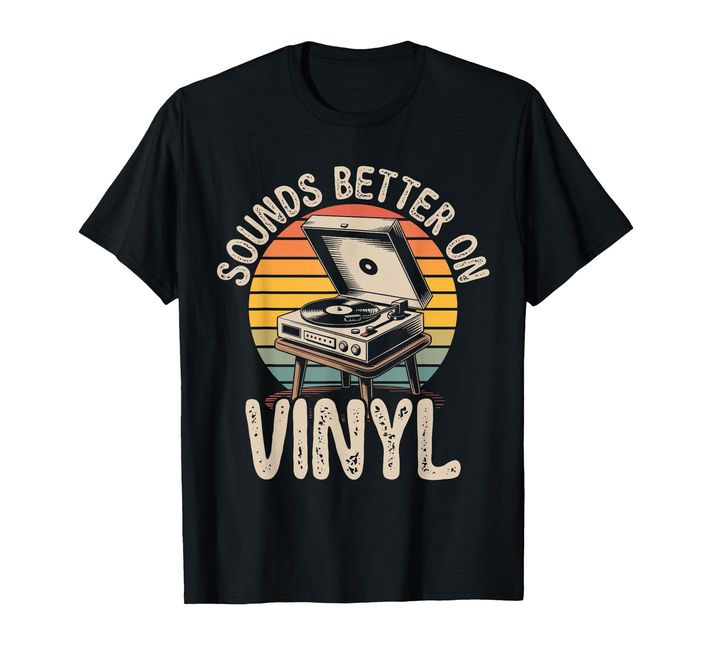 Sounds Better On Vinyl Retro Music Lovers Record Player T-Shirt