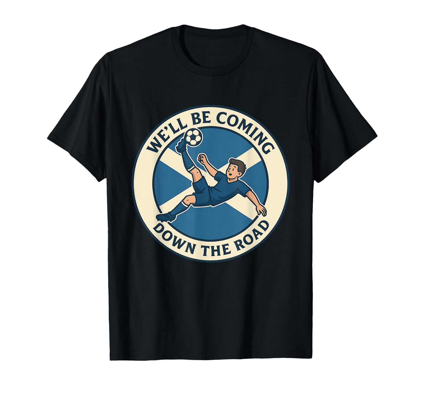 We'll Be Coming Scotland, I Love Scottish Gifts T-Shirt