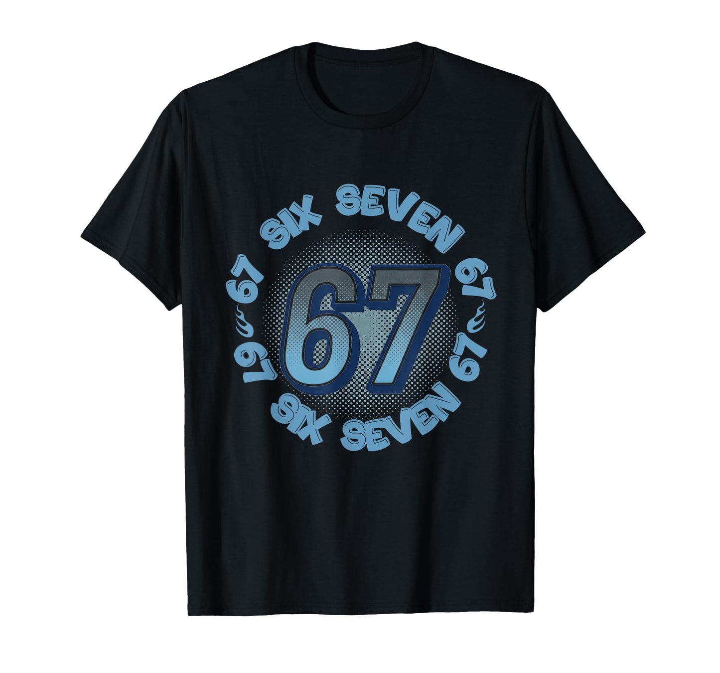 Six Seven 67 Meme Slang Trend Phrase Cool Youth Kids Teens T-Shirt