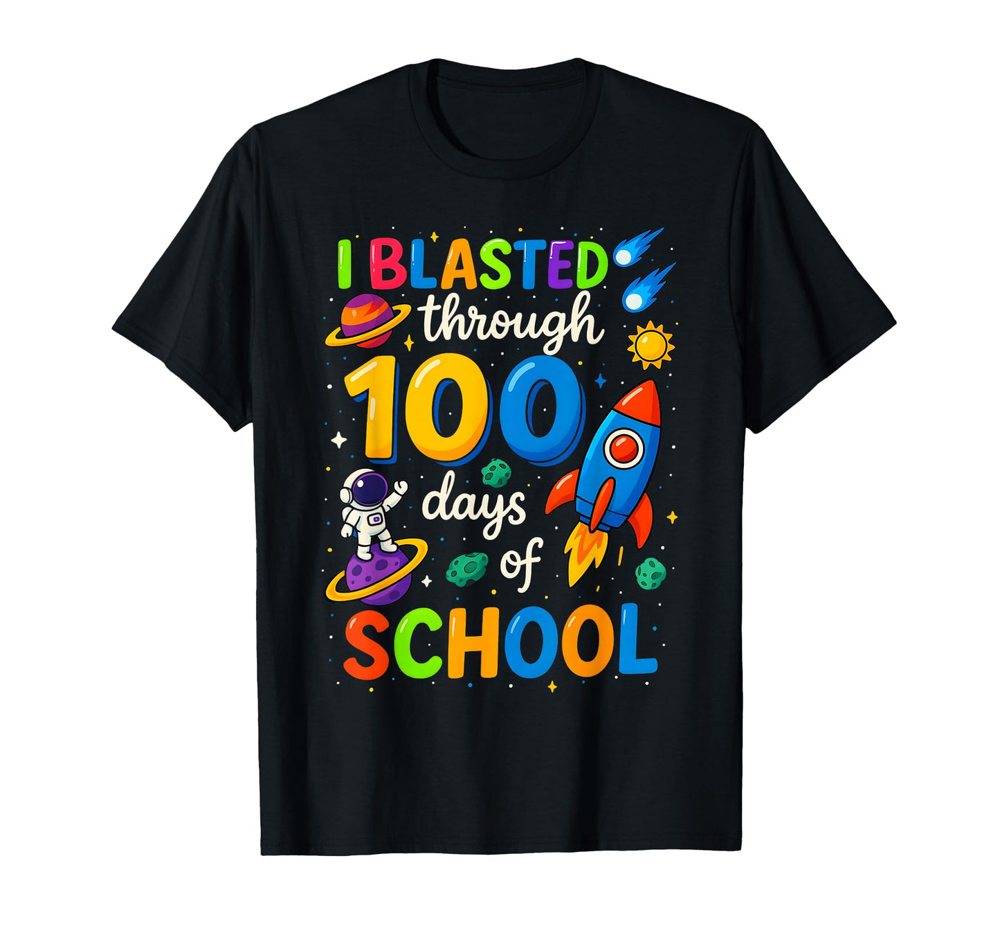 100 Days of School I Blasted Through 100 Days Teacher Kids T-Shirt