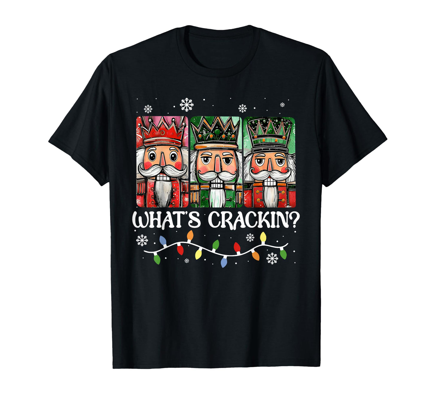 Christmas Nutcracker Whats Crackin Funny Xmas Men Women Kids T-Shirt