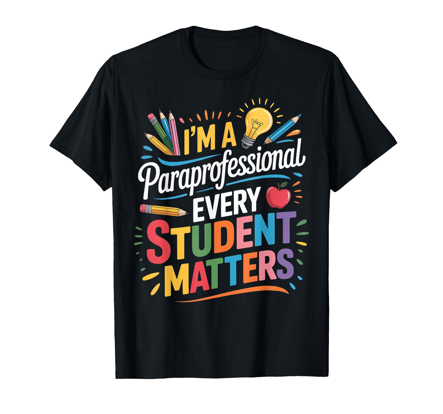 Every Student Matters para Teacher Teaching Paraprofessional T-Shirt