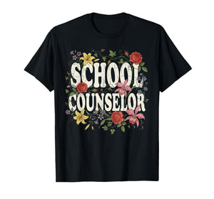 Funny School Counselor Appreciation Women Counseling Flowers T-Shirt