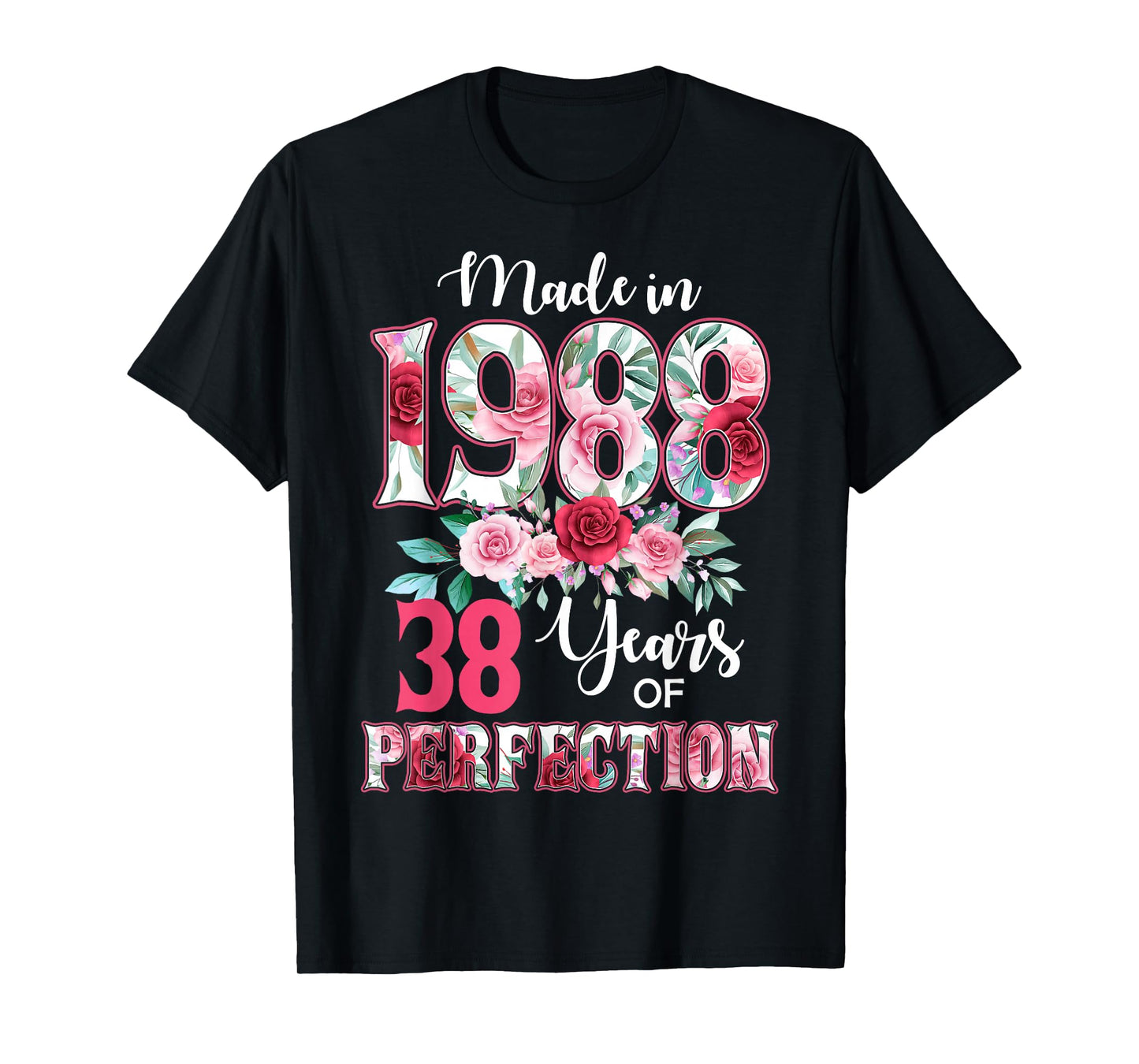 38 Years Old Made in 1988 Floral Flower 38th Birthday Womens T-Shirt