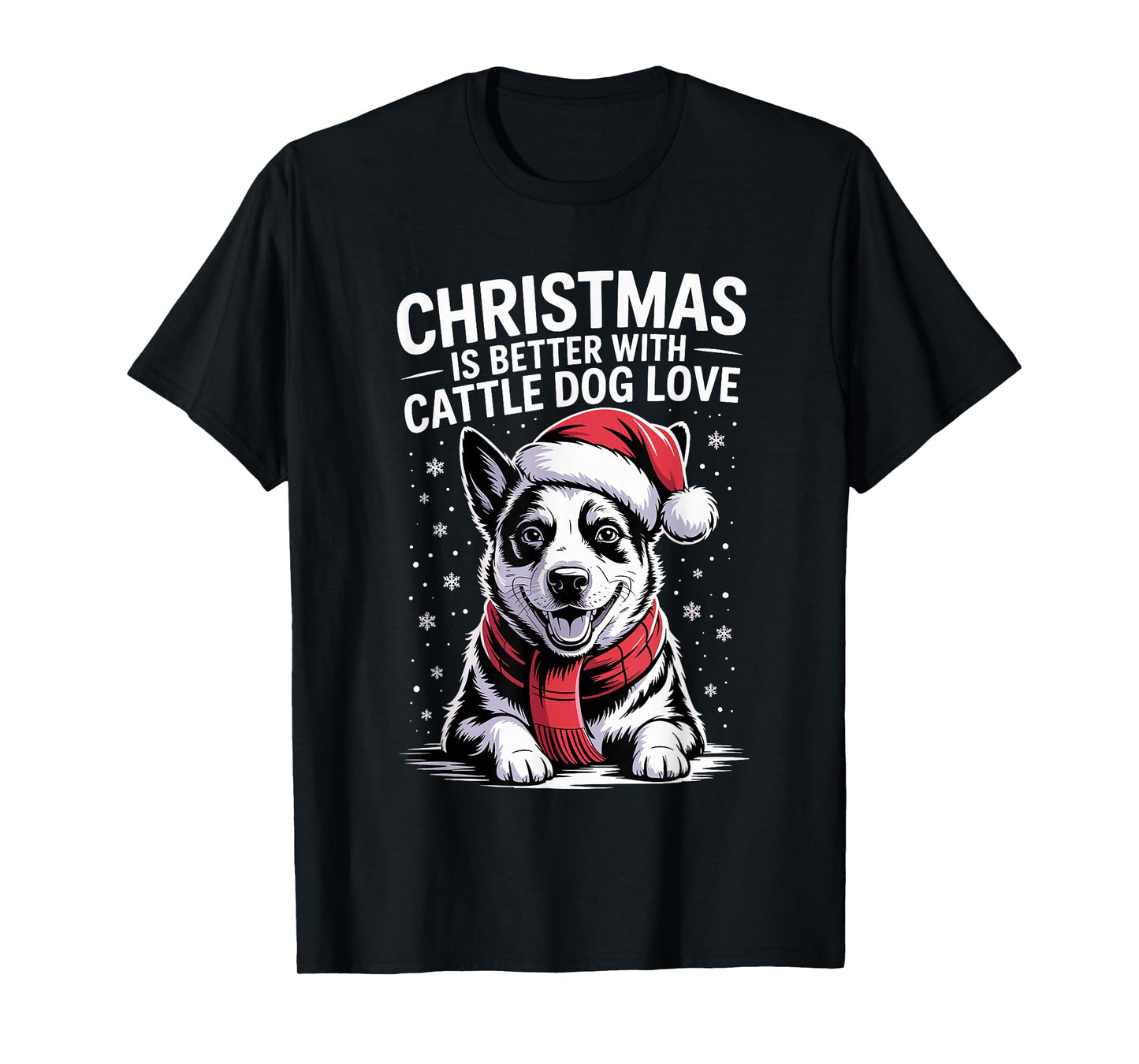 Funny Christmas is Better with Australian Cattle Dog Love T-Shirt