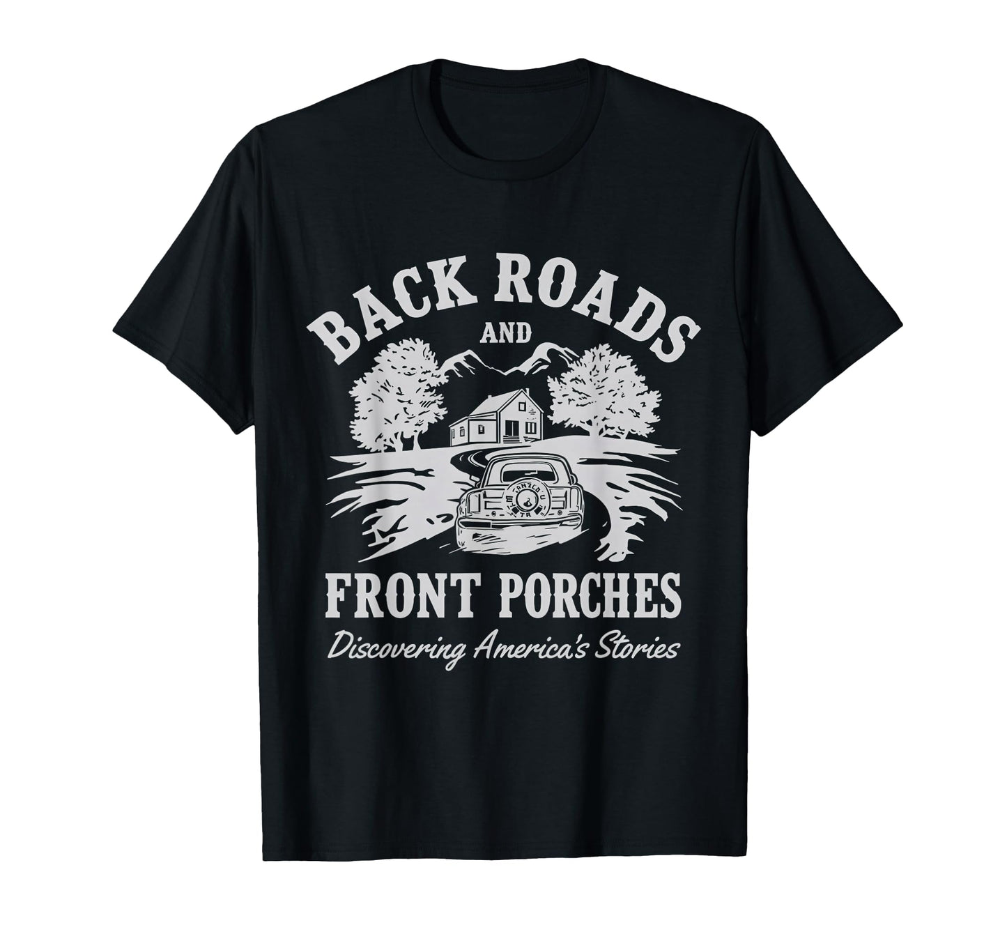 Back Roads and Front Porches | Discovering America’s Stories T-Shirt