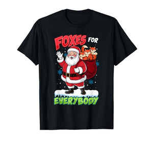 Foxes for Everybody Santa Men Women Kids Funny Christmas T-Shirt