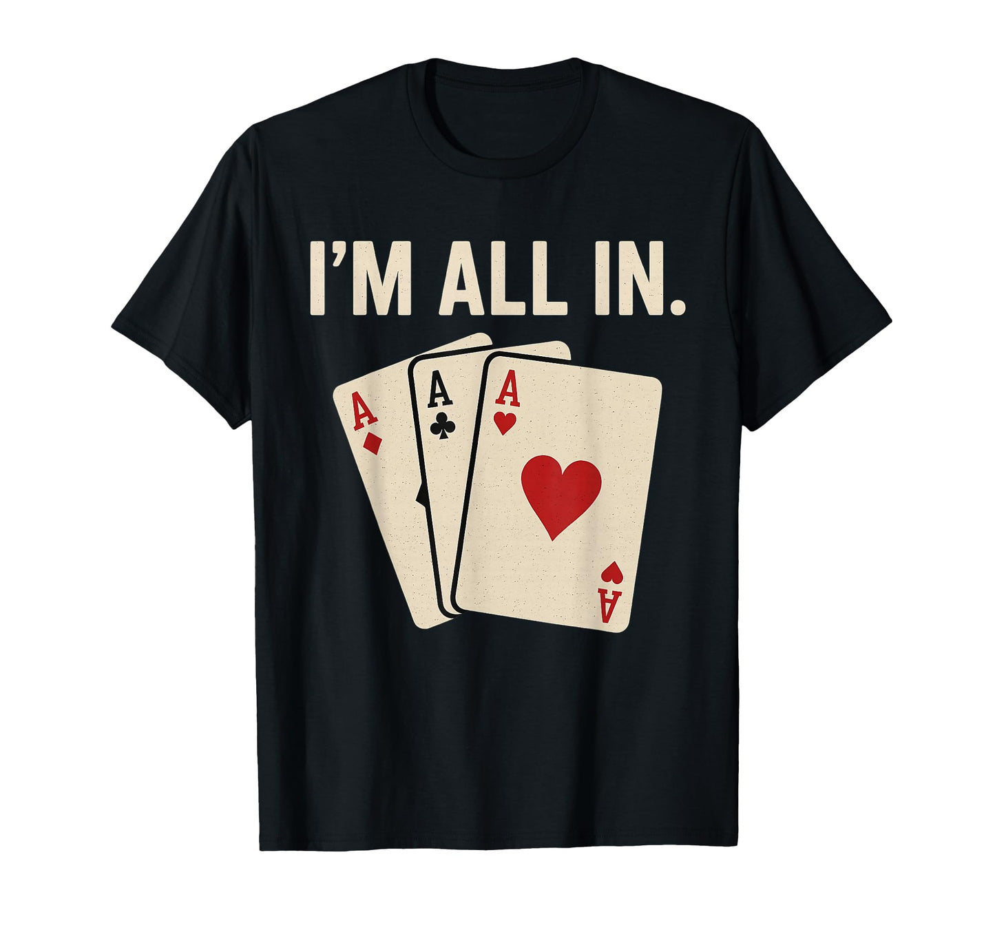 I'm All in Funny Poker - Poker Player, Funny Poker T-Shirt