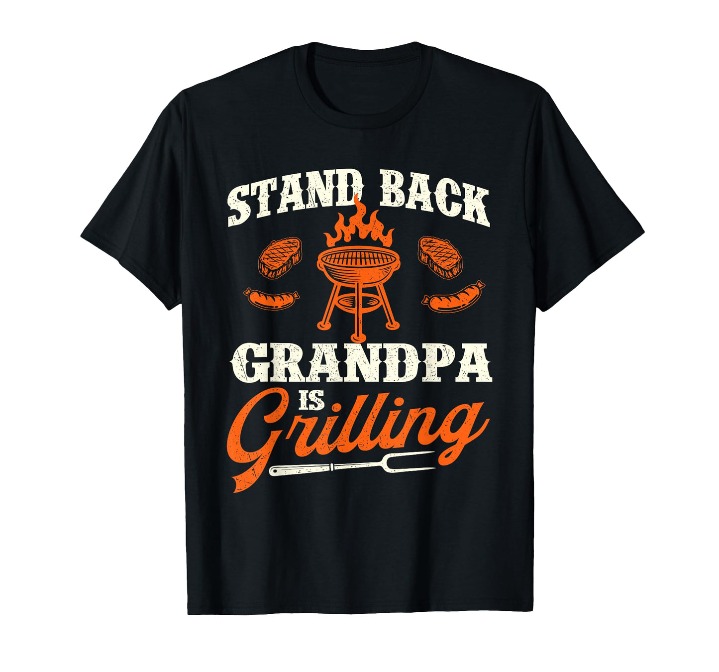 Stand Back Grandpa is Grilling - Grandfather BBQ Papa T-Shirt