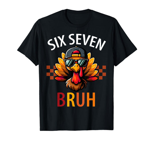 Six Seven Bruh 6 7 Meme Turkey Thanksgiving Boy Girl Kids T-Shirt
