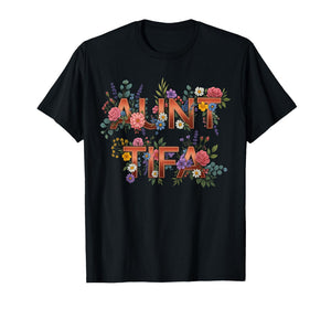 I Am Aunt Tifa Shirt Aunt Tifa Funny Aunt Tifa T-Shirt