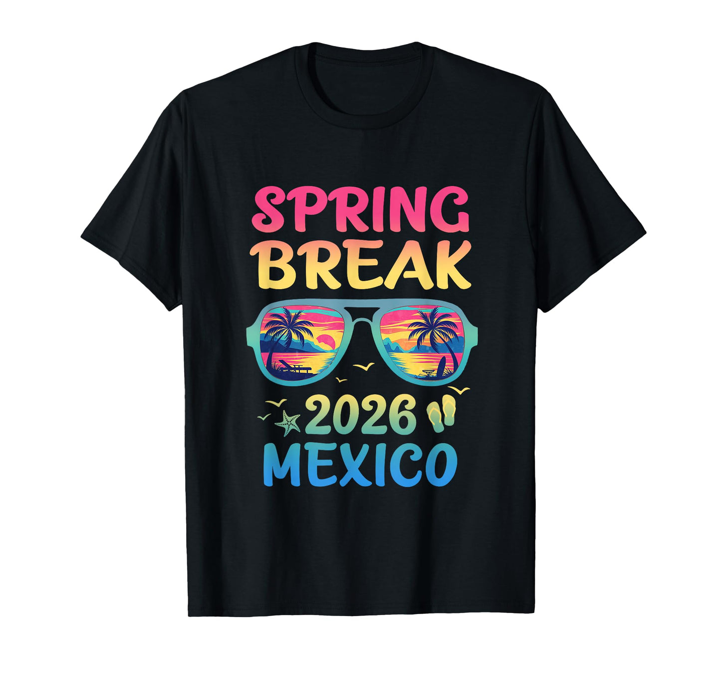 Spring Break Mexico 2026 Vacation Trip Sunglasses T-Shirt