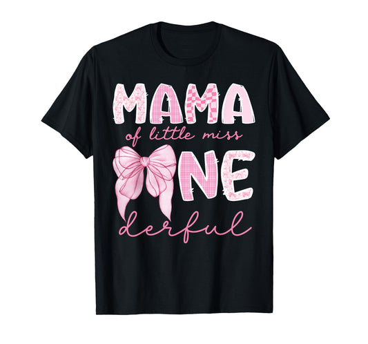 Mama of Little Miss Onederful First Birthday Girl Bow T-Shirt