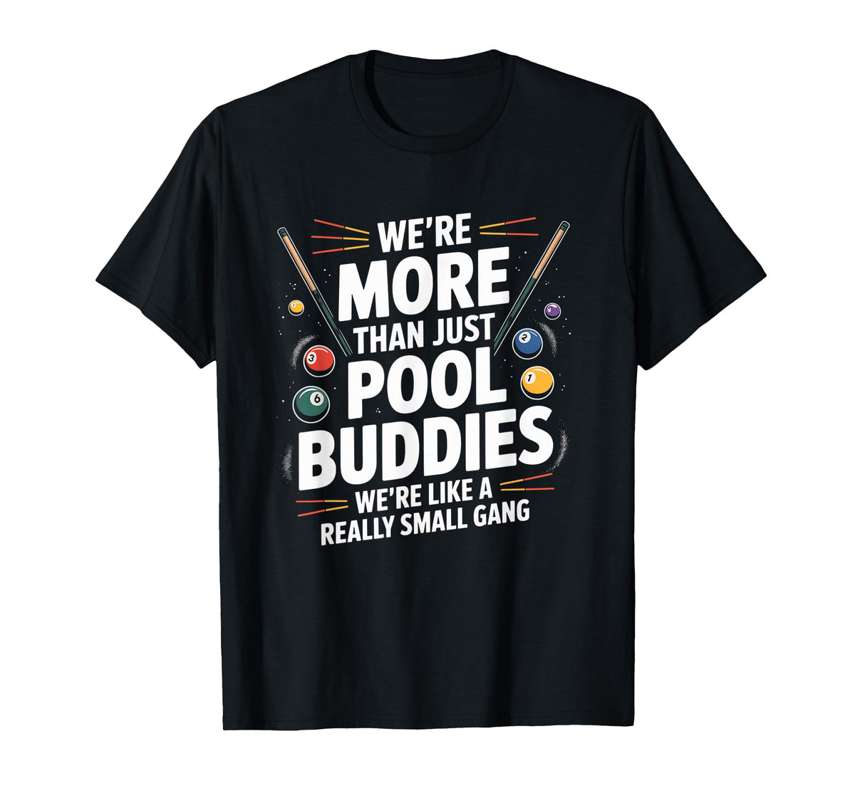 We're More Than Pool Buddies Funny Billiards Tee T-Shirt