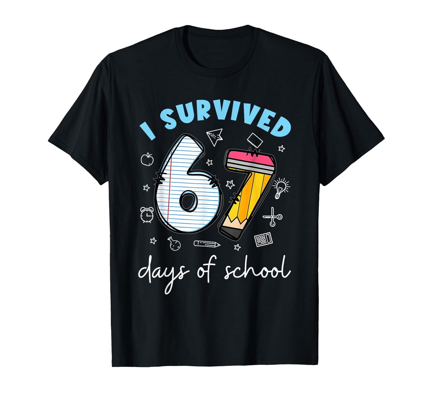 I Survived 67 Days of School Funny Meme Teacher Student T-Shirt