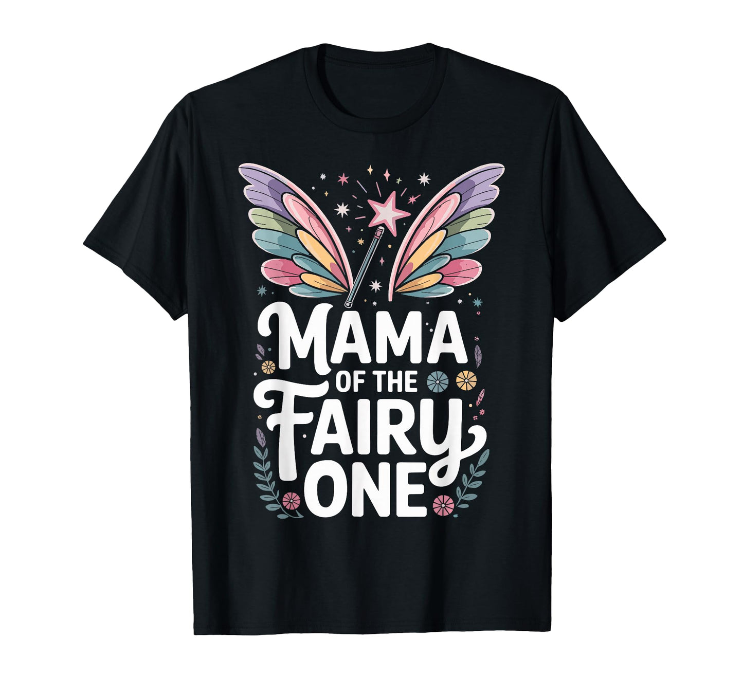 Mama of The Fairy One Family Birthday T-Shirt