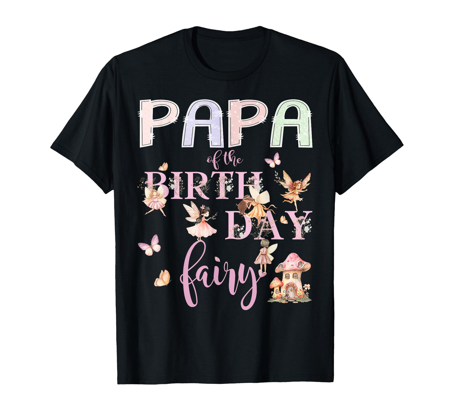 Papa of The Birthday Fairy Birthday Girl Magical Family T-Shirt