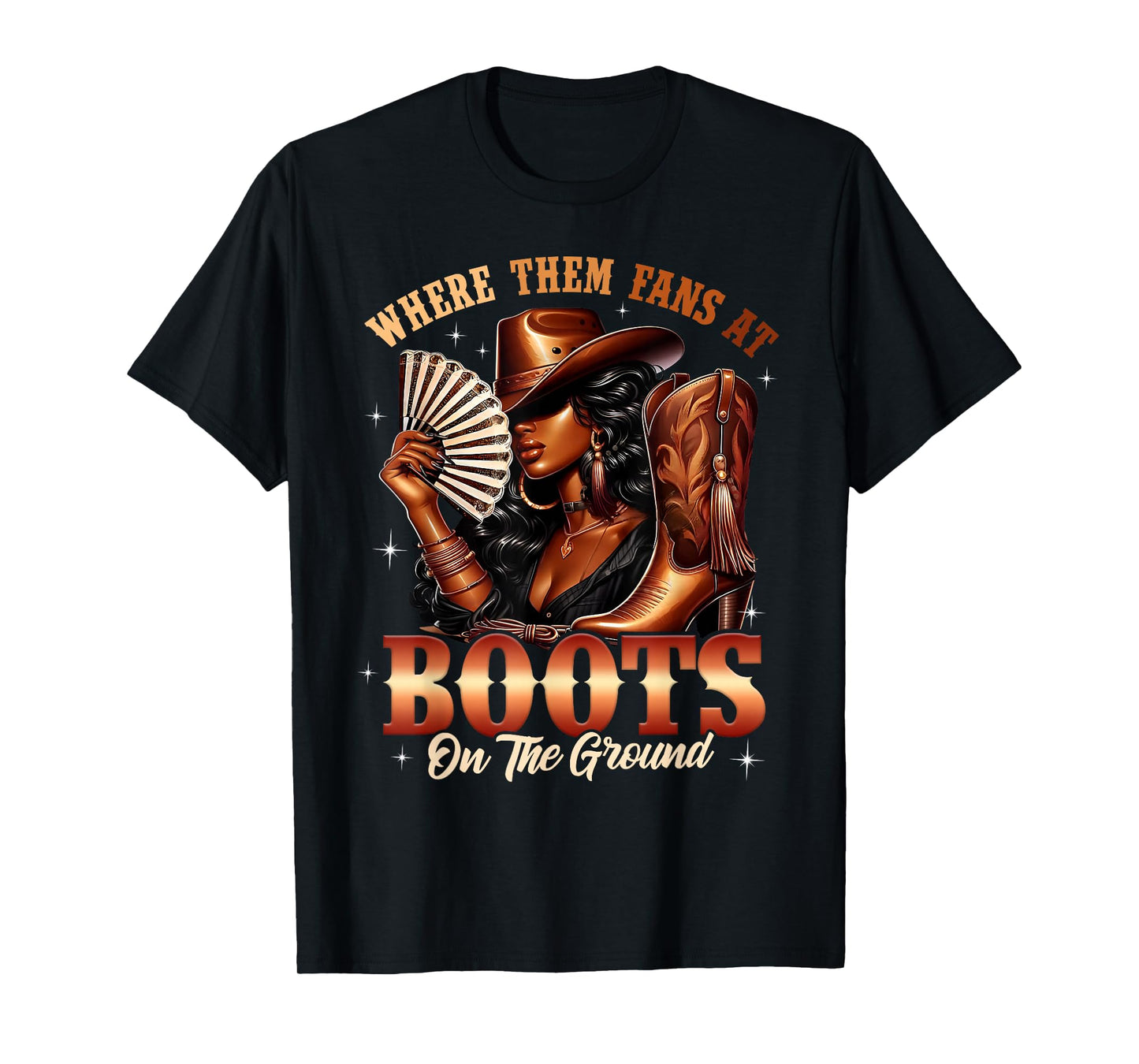 Boots On The Ground Cowgirl Black Women Africa Black History T-Shirt
