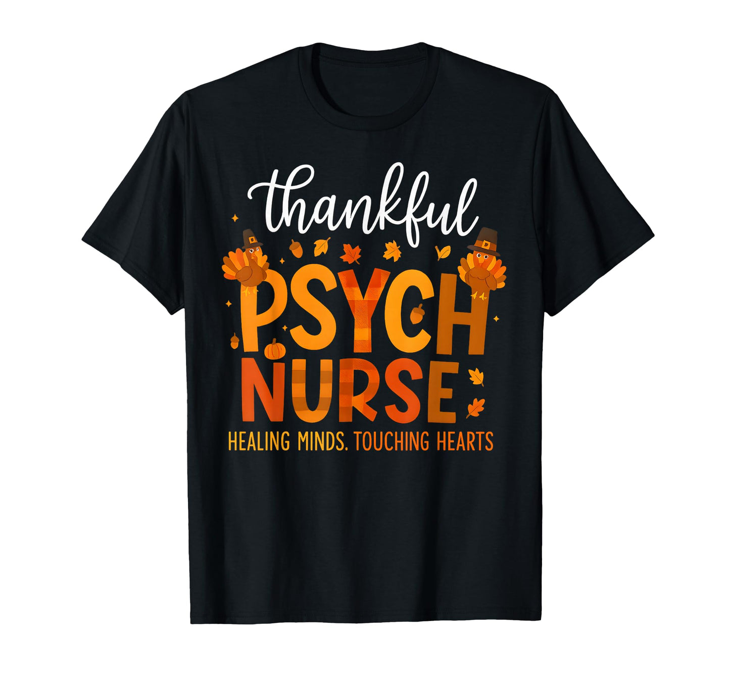 Psych Nurse Psychiatry Nursin Profession Thanksgiving Turkey T-Shirt