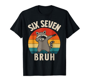 Funny Racoon 67 Meme 6 7 Numbers Dabbing Six Seven Bruh T-Shirt
