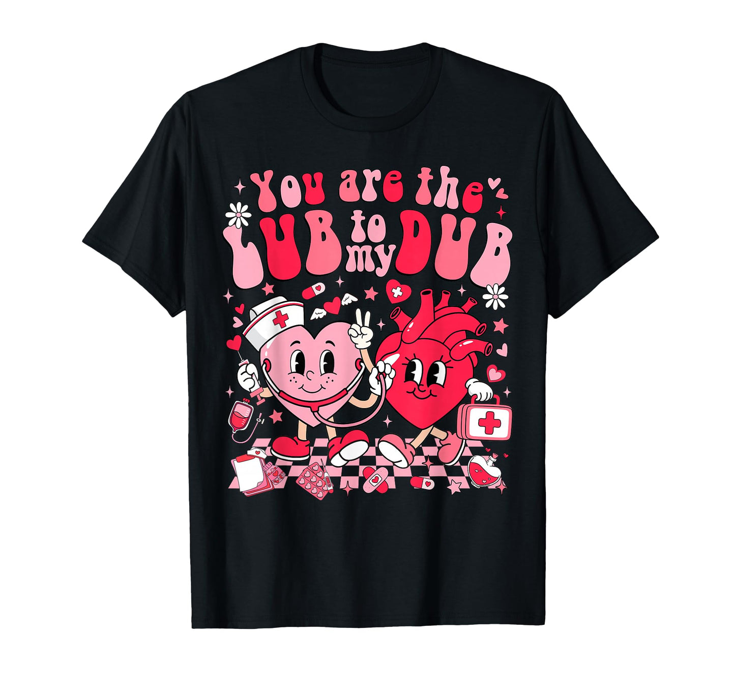 You're The Lube to My Dub CVICU Valentine Cardiac Nurse T-Shirt
