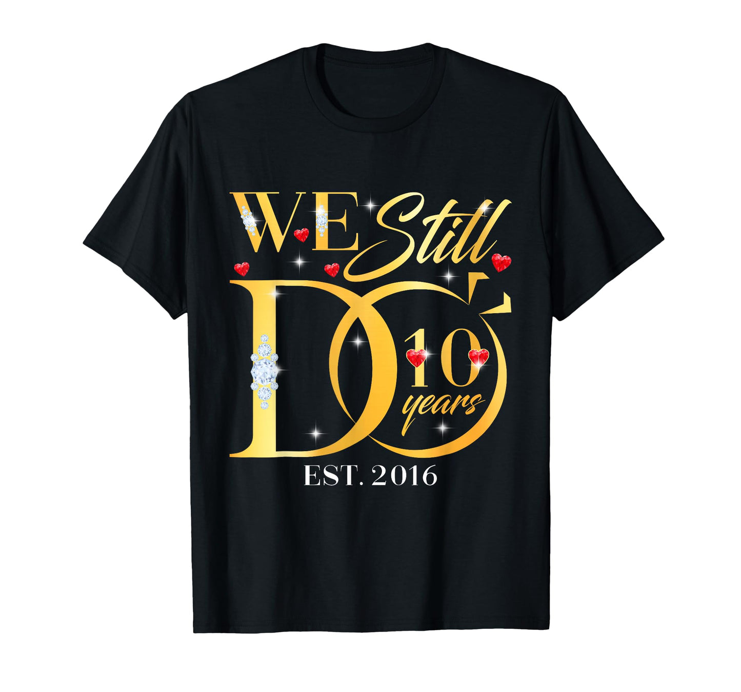 We Still Do 10 Years 10th Wedding Anniversary Couple Gift T-Shirt