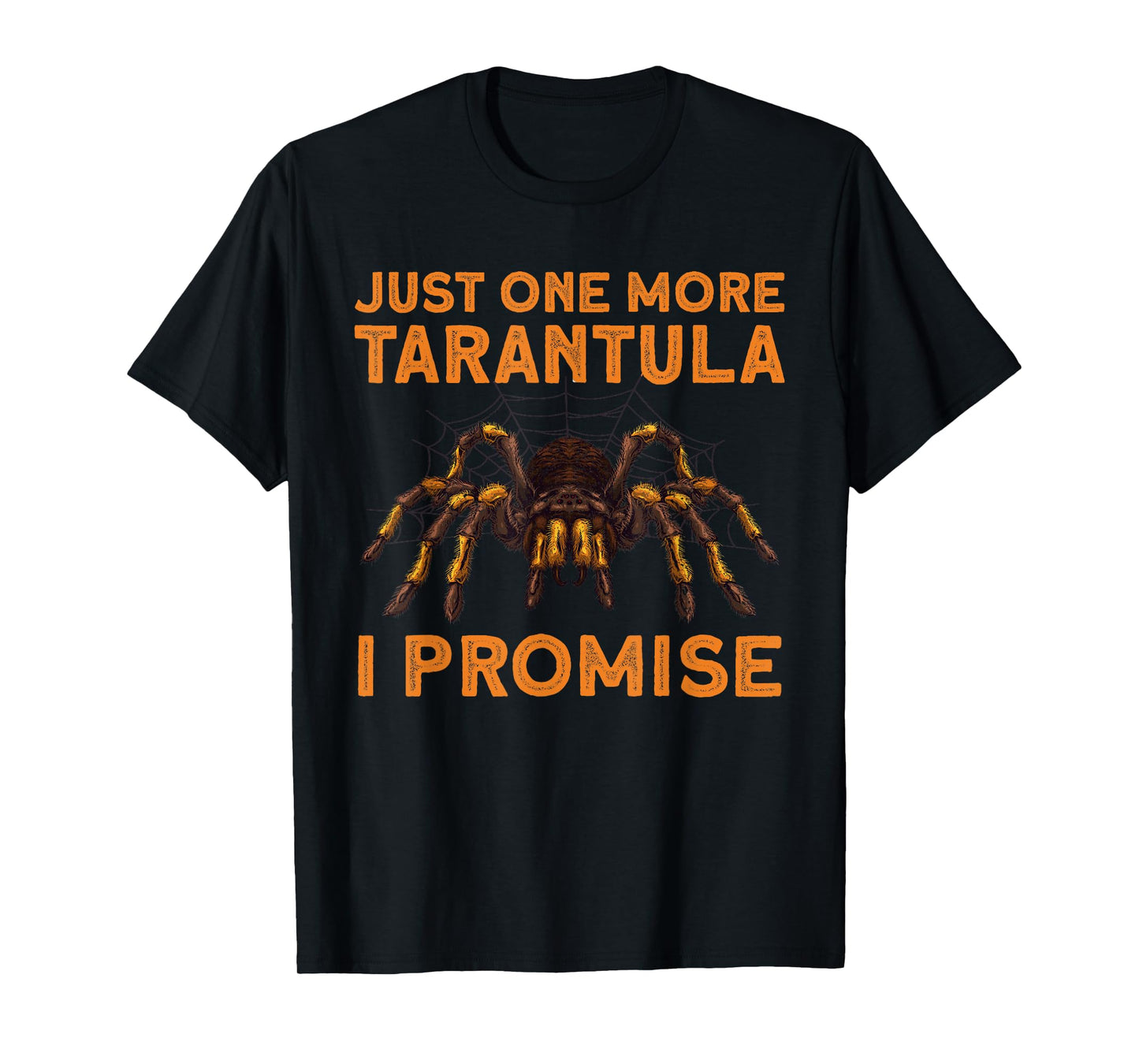Funny Tarantula Design for Men Women Kids Tarantula Lover T-Shirt