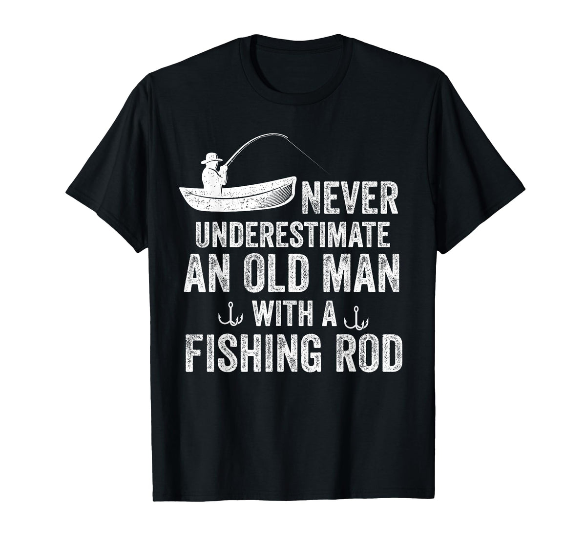 Never Underestimate an Old Man with A Fishing Rod Fisherman T-Shirt
