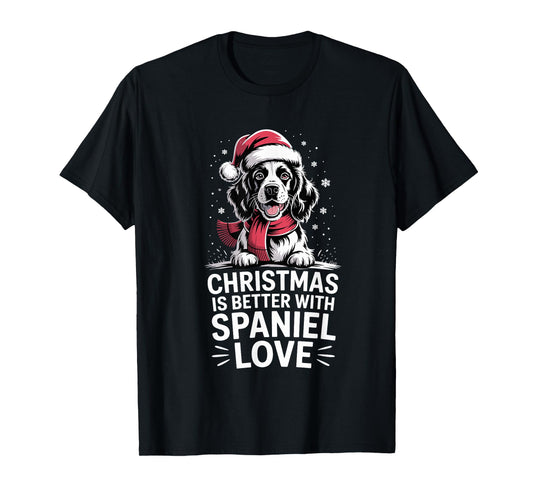 Xmas Christmas is Better with English Springer Spaniel Love T-Shirt