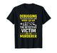 Debugging Classic Mystery - Programmer Computer Nerd T-Shirt