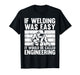 Best Welding Novelty for Men Women MIG TIG Welder Welding T-Shirt