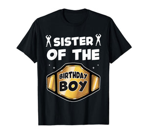 Sister of The Birthday Boy Wrestling Belt Birthday Kids Boys T-Shirt