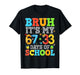 Bruh It's My 67 + 33 Days of School Funny Boy Girl Teacher T-Shirt