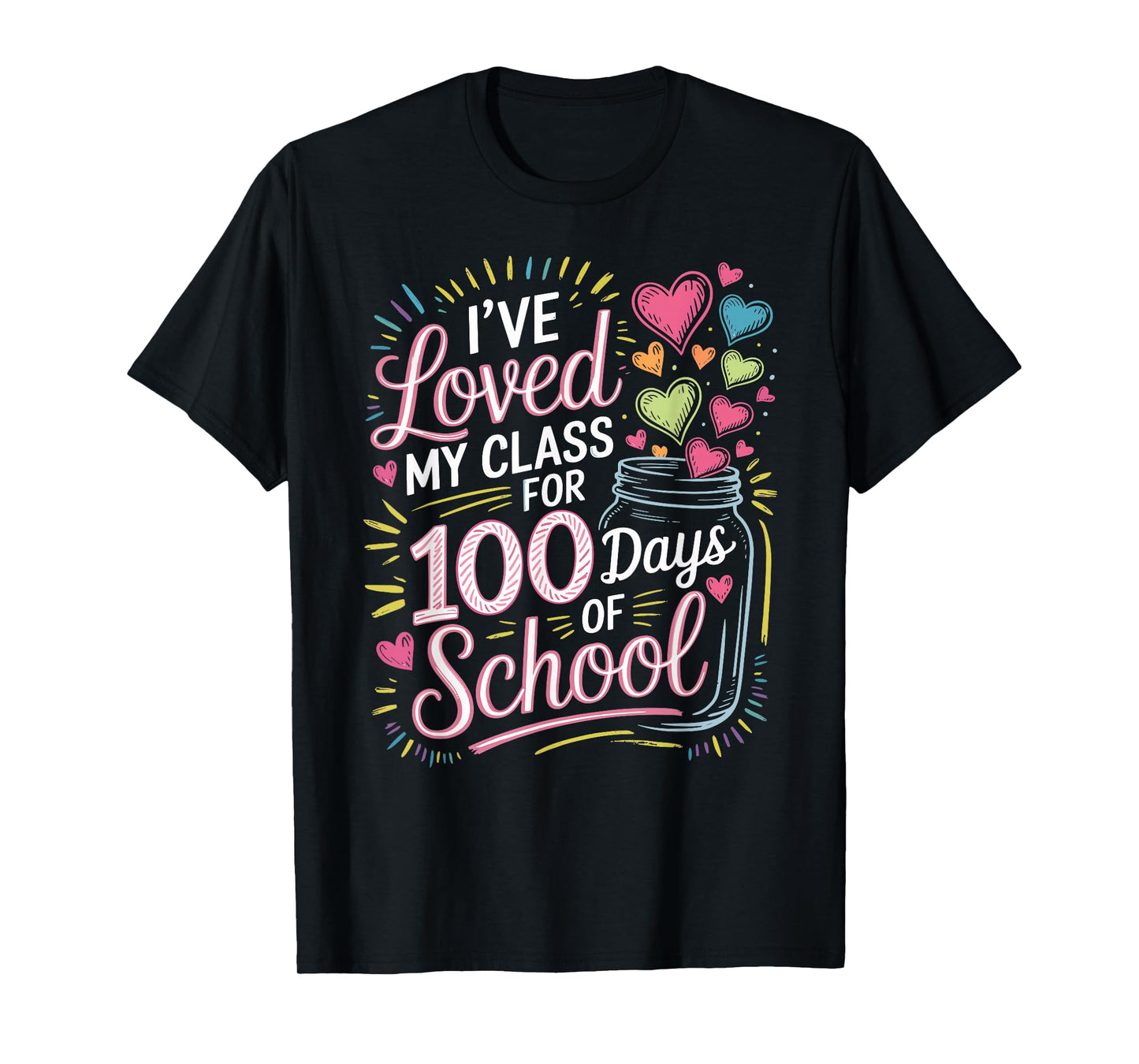 I've Loved My Class for 100 Days of School Valentines Day T-Shirt