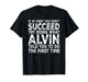 Alvin - If at First You Don't Succeed Try Doing What T-Shirt