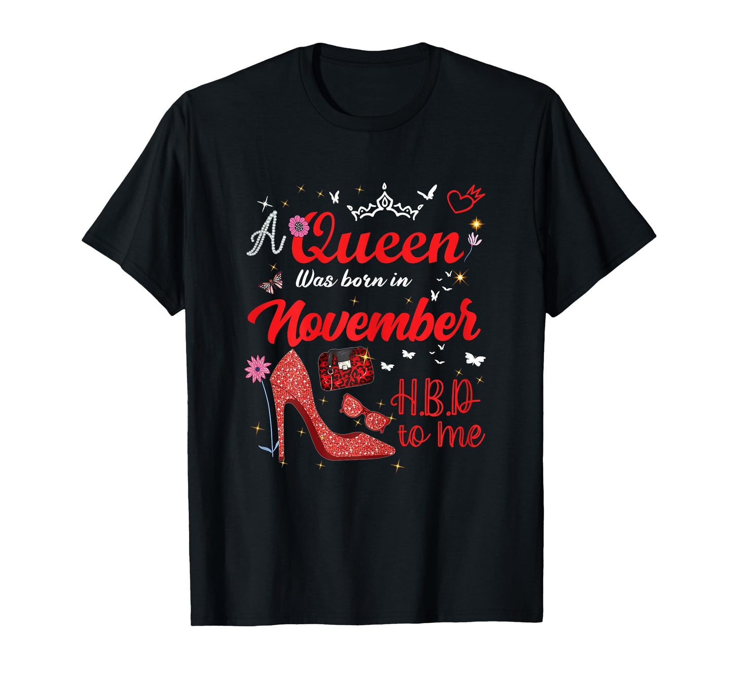 A Queen was Born in November Birthday Queen Women Girls T-Shirt